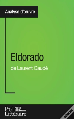 Capa do artigo Eldorado De Laurent Gaudé : Analyse Approfondie