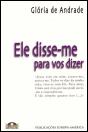 Ele Disse-me para Vos Dizer - Preview