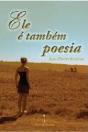 Ele é também Poesia - Preview