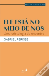 Ele Está No Meio De Nós