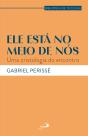 Ele Está No Meio De Nós - Preview