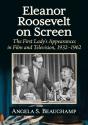 Eleanor Roosevelt On Screen - Preview