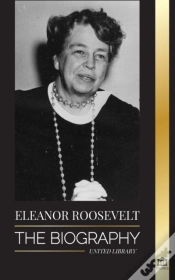 Capa do artigo Eleanor Roosevelt: The Biography - Learn