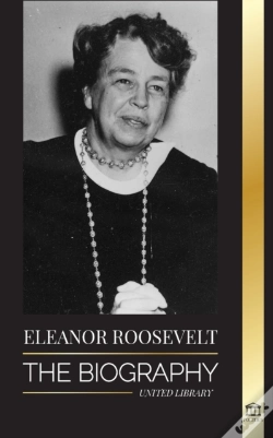 Capa do artigo Eleanor Roosevelt: The Biography - Learn