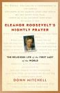 Eleanor Roosevelt'S Nightly Prayer - Preview