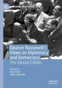 Eleanor Roosevelt'S Views On Diplomacy And Democracy