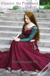 Eleanor, The Firebrand Queen