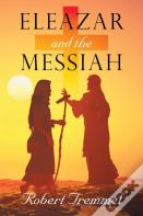 Eleazar And The Messiah