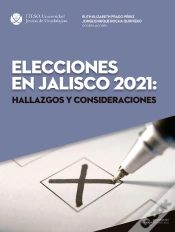 Capa do artigo Elecciones En Jalisco 2021: Hallazgos Y Consideraciones