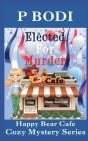Elected For Murder: Happy Bear Cafe Cozy - Preview