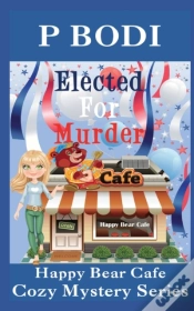 Capa do artigo Elected For Murder: Happy Bear Cafe Cozy