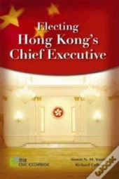 Electing Hong Kong'S Chief Executive