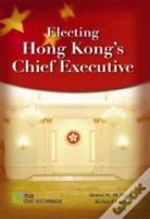 Electing Hong Kong'S Chief Executive