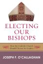 Electing Our Bishops - Preview