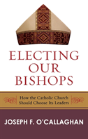 Electing Our Bishops - Preview