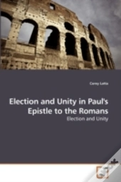 Election And Unity In Paul'S Epistle To