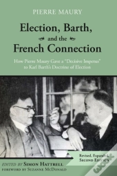 Election, Barth, And The French Connecti