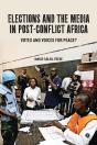 Elections And The Media In Post-Conflict Africa - Preview
