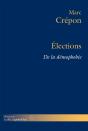 Élections ; De La Démophobie - Preview