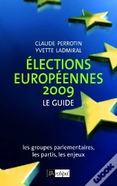 Élections Européennes 2009 : Le Guide