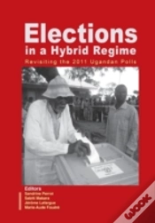 Capa do artigo Elections In A Hybrid Regime. Revisiting The 2011 Ugandan Polls