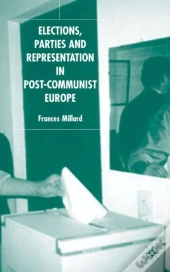 Elections, Parties And Representation In Post-Communist Europe