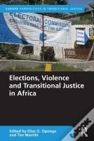 Elections, Violence And Transitional Justice In Africa