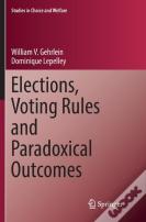 Elections, Voting Rules And Paradoxical Outcomes
