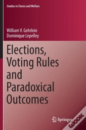 Elections, Voting Rules And Paradoxical Outcomes