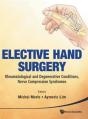 Elective Hand Surgery: Rheumatological And Degenerative Conditions, Nerve Compression Syndromes - Preview