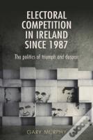 Electoral Competition In Ireland Since 1987