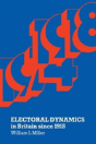 Electoral Dynamics In Britain Since 1918 - Preview