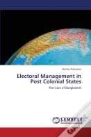 Electoral Management In Post Colonial States