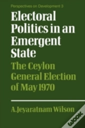 Electoral Politics In An Emergent State