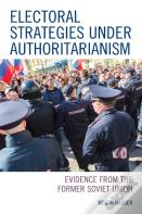 Electoral Strategies Under Authoritarianism