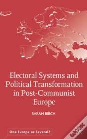 Capa do artigo Electoral Systems And Political Transformation In Post-Communist Europe