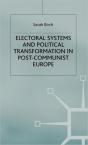 Electoral Systems And Political Transformation In Post-Communist Europe - Preview