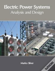 Electric Power Systems: Analysis And Design