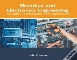 Electrical And Electronics Engineering: Principles, Technologies And Applications