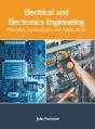 Electrical And Electronics Engineering: Principles, Technologies And Applications - Preview