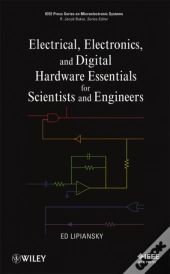 Electrical, Electronics, And Digital Hardware Essentials For Scientists And Engineers
