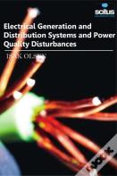 Electrical Generation And Distribution Systems And Power Quality Disturbances