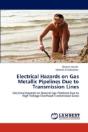 Electrical Hazards On Gas Metallic Pipelines Due To Transmission Lines - Preview