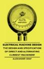 Electrical Machine Design - The Design And Specification Of Direct And Alternating Current Machinery - Preview