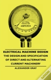 Capa do artigo Electrical Machine Design - The Design And Specification Of Direct And Alternating Current Machinery