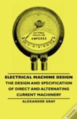 Capa do artigo Electrical Machine Design - The Design And Specification Of Direct And Alternating Current Machinery