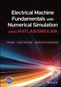 Electrical Machine Fundamentals With Numerical Simulation Using Matlab / Simulink - Preview