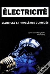 Capa do artigo Electricité. Exercices Et Problèmes Corrigés Mpsi-Pcsi-Ptsi - Licence