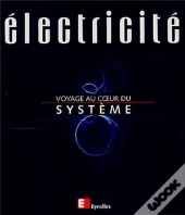 Électricité, Voyage Au Coeur Du Système