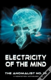 Electricity Of The Mind: The Anomalist 1